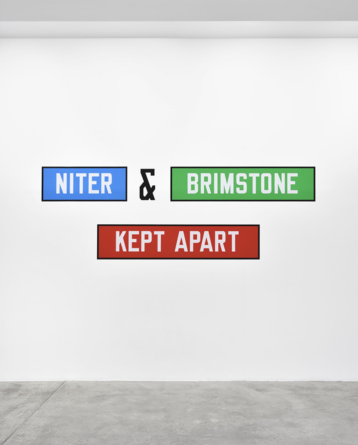 Lawrence Weiner «Niter & Brimstone Kept Apart», 1992